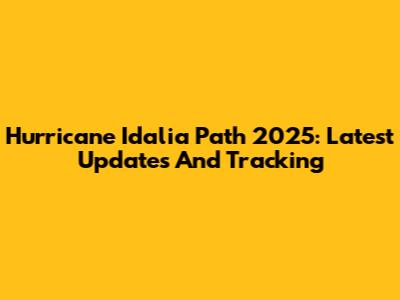Hurricane Idalia Path 2025: Latest Updates And Tracking
