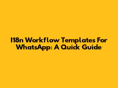 I18n Workflow Templates For WhatsApp: A Quick Guide