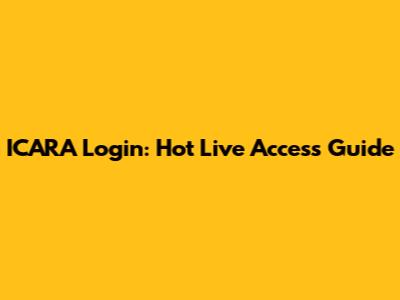ICARA Login: Hot Live Access Guide