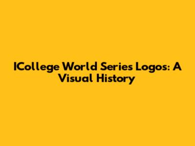 ICollege World Series Logos: A Visual History