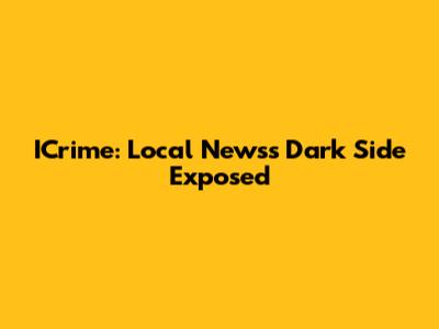 ICrime: Local News's Dark Side Exposed