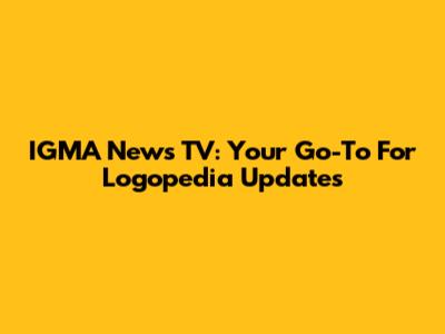 IGMA News TV: Your Go-To For Logopedia Updates