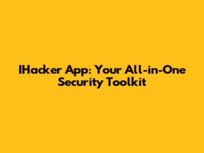 IHacker App: Your All-in-One Security Toolkit