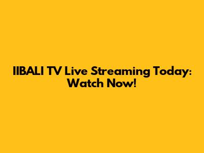 IIBALI TV Live Streaming Today: Watch Now!