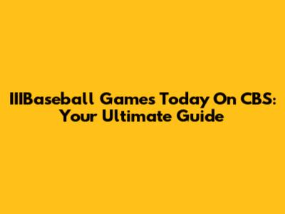 IIIBaseball Games Today On CBS: Your Ultimate Guide