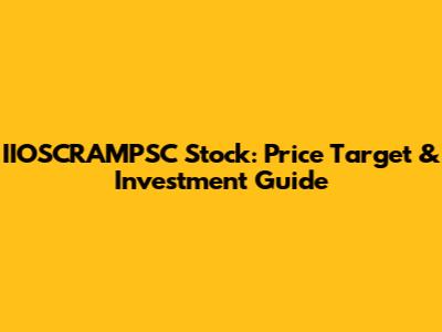 IIOSCRAMPSC Stock: Price Target & Investment Guide