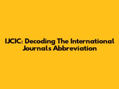 IJCIC: Decoding The International Journal's Abbreviation