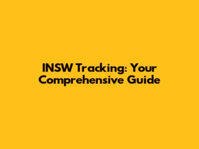 INSW Tracking: Your Comprehensive Guide