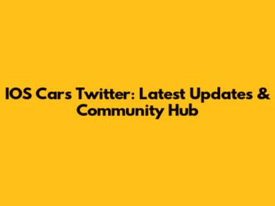 IOS Cars Twitter: Latest Updates & Community Hub