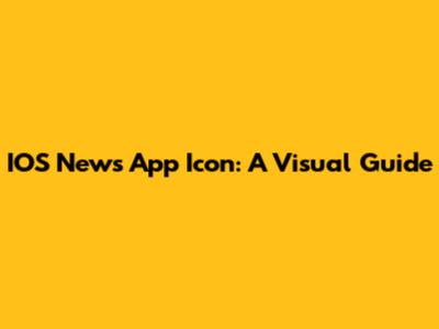 IOS News App Icon: A Visual Guide