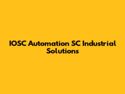 IOSC Automation SC Industrial Solutions