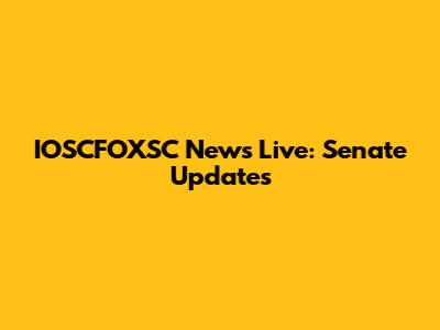 IOSCFOXSC News Live: Senate Updates