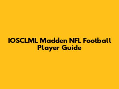 IOSCLML Madden NFL Football Player Guide