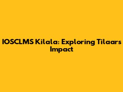 IOSCLMS Kilala: Exploring Tilaar's Impact