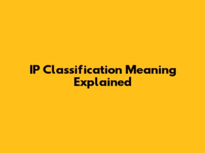 IP Classification Meaning Explained