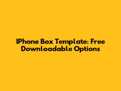IPhone Box Template: Free Downloadable Options