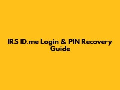 IRS ID.me Login & PIN Recovery Guide