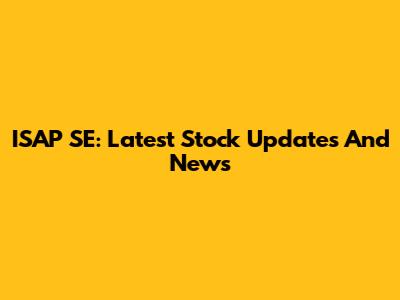 ISAP SE: Latest Stock Updates And News