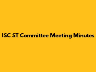 ISC ST Committee Meeting Minutes