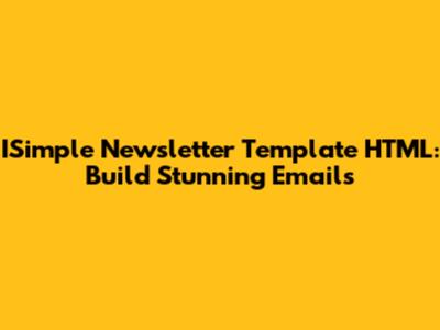 ISimple Newsletter Template HTML: Build Stunning Emails