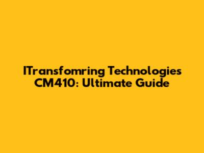 ITransfomring Technologies CM410: Ultimate Guide