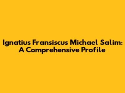 Ignatius Fransiscus Michael Salim: A Comprehensive Profile