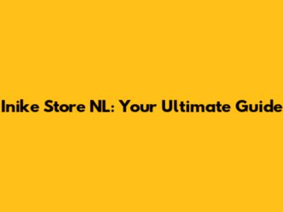 Inike Store NL: Your Ultimate Guide