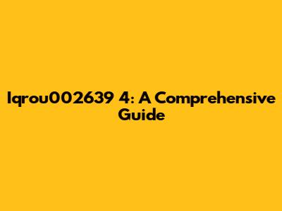 Iqrou002639 4: A Comprehensive Guide