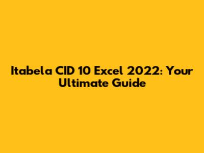 Itabela CID 10 Excel 2022: Your Ultimate Guide