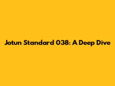 Jotun Standard 038: A Deep Dive