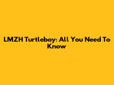 LMZH Turtleboy: All You Need To Know
