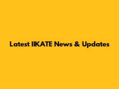 Latest IIKATE News & Updates