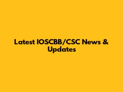 Latest IOSCBB/CSC News & Updates