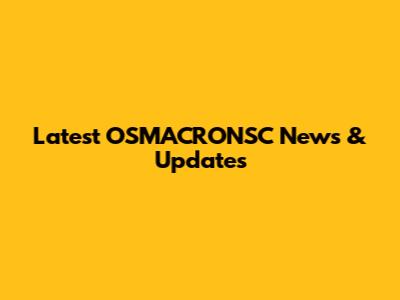 Latest OSMACRONSC News & Updates