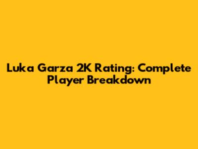 Luka Garza 2K Rating: Complete Player Breakdown