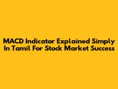 MACD Indicator Explained Simply In Tamil For Stock Market Success