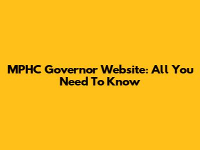 MPHC Governor Website: All You Need To Know
