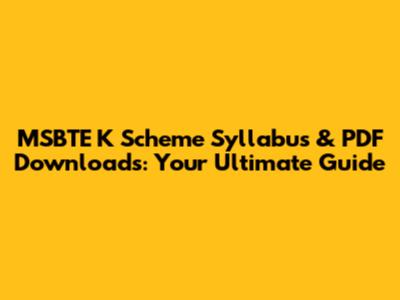 MSBTE K Scheme Syllabus & PDF Downloads: Your Ultimate Guide