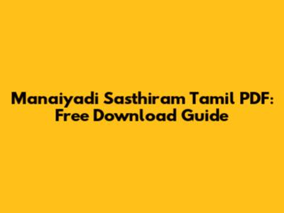 Manaiyadi Sasthiram Tamil PDF: Free Download Guide