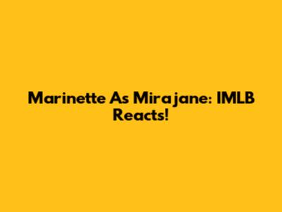 Marinette As Mirajane: IMLB Reacts!