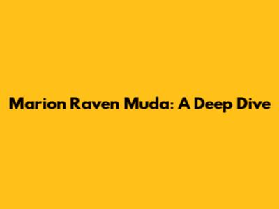 Marion Raven Muda: A Deep Dive