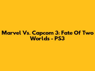 Marvel Vs. Capcom 3: Fate Of Two Worlds - PS3