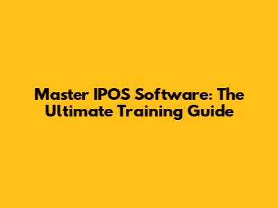 Master IPOS Software: The Ultimate Training Guide