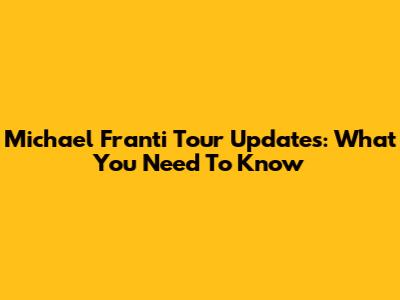 Michael Franti Tour Updates: What You Need To Know
