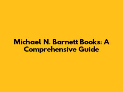 Michael N. Barnett Books: A Comprehensive Guide