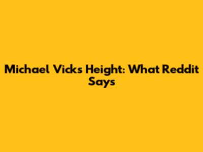 Michael Vick's Height: What Reddit Says