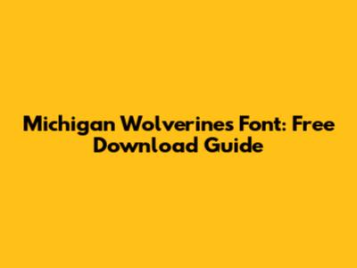 Michigan Wolverines Font: Free Download Guide