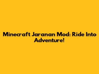 Minecraft Jaranan Mod: Ride Into Adventure!