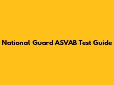 National Guard ASVAB Test Guide