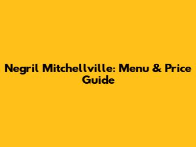 Negril Mitchellville: Menu & Price Guide